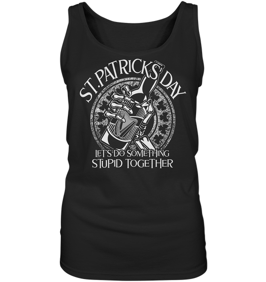 St. Patricks Day "Let's Do Something Stupid Together" - Ladies Tank-Top