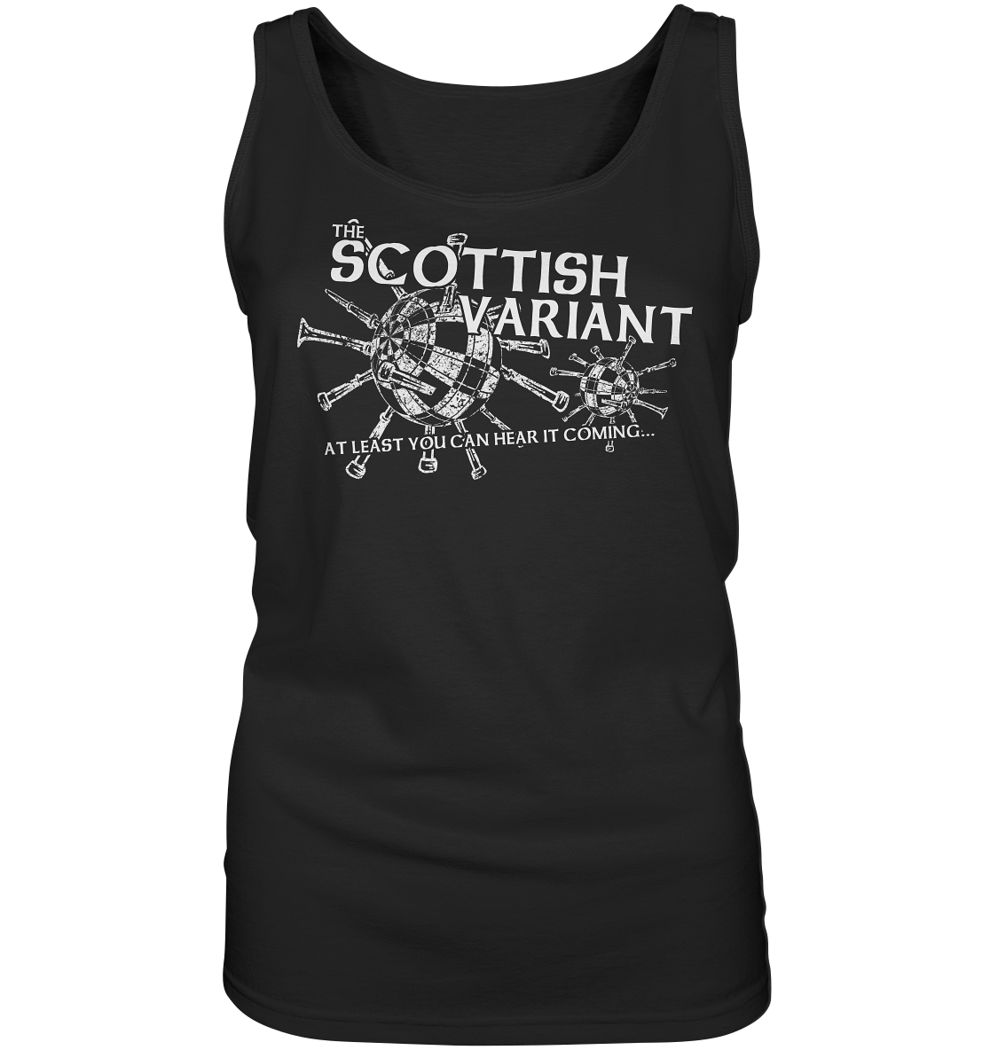 The Scottish Variant "At Least You Can Hear It Coming" - Ladies Tank-Top