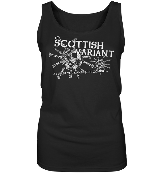 The Scottish Variant "At Least You Can Hear It Coming" - Ladies Tank-Top