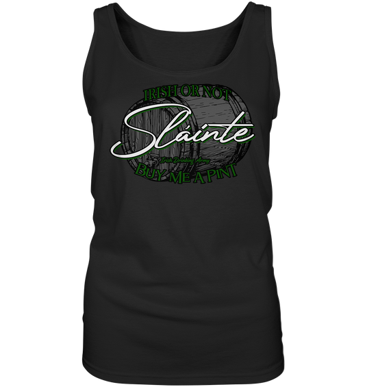 Sláinte "Irish Or Not - Buy Me A Pint" - Ladies Tank-Top