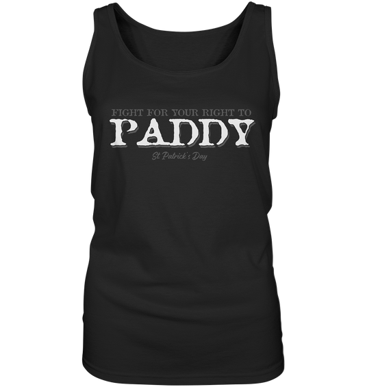 Fight For Your Right To Paddy - Ladies Tank-Top