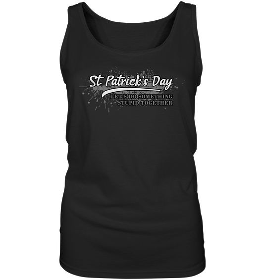 St. Patrick's Day "Let's Do Something Stupid Together" - Ladies Tank-Top