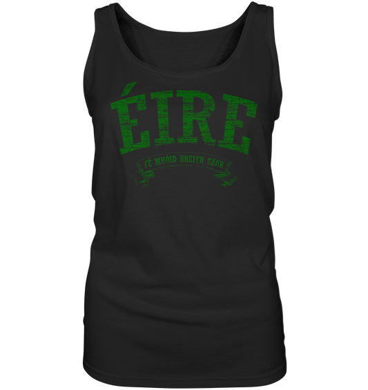 "Éire - Fé mhóid bheith saor" - Ladies Tank-Top