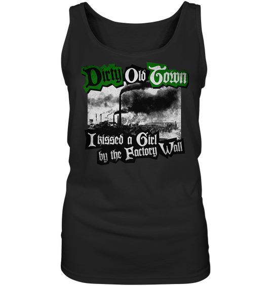 "Dirty Old Town" - Ladies Tank-Top