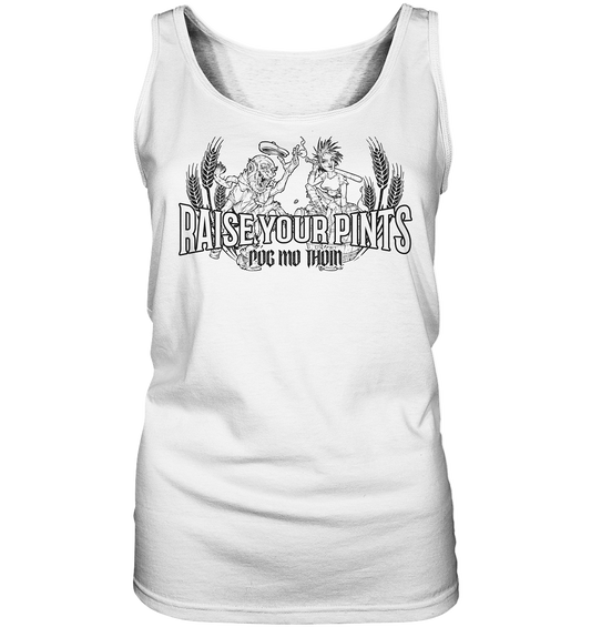 Póg Mo Thóin Streetwear "Raise Your Pints" - Ladies Tank-Top