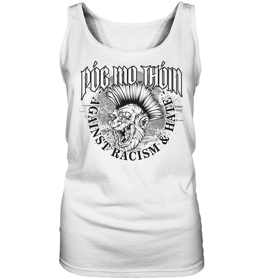 Póg Mo Thóin Streetwear "Against Racism & Hate" - Ladies Tank-Top