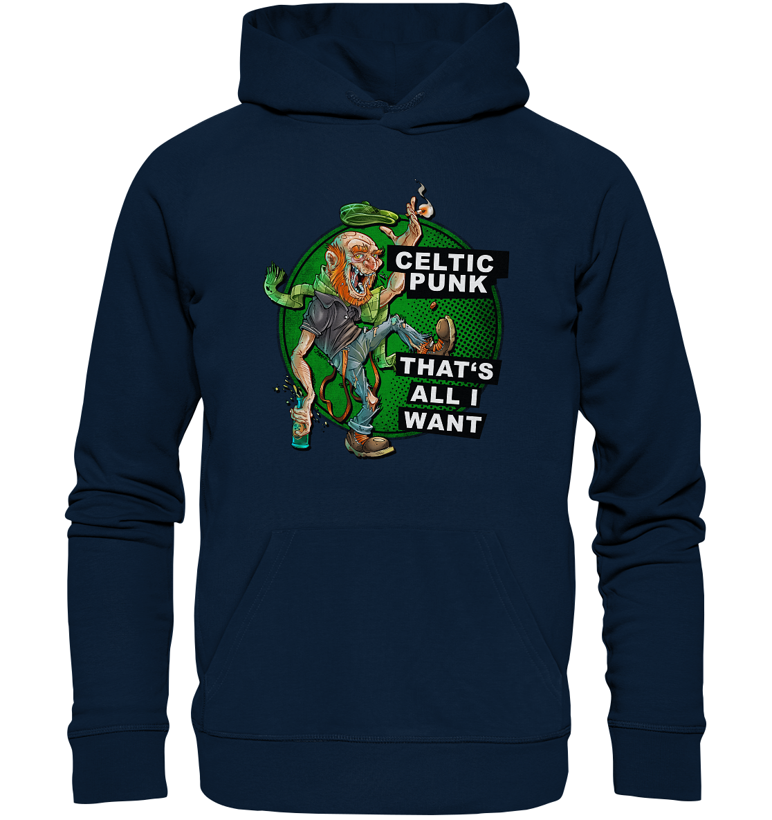 "Celtic Punk - That's All I Want" - Organic Hoodie