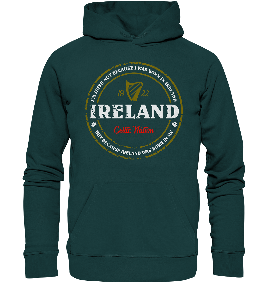 Ireland Was Born In Me - Organic Hoodie