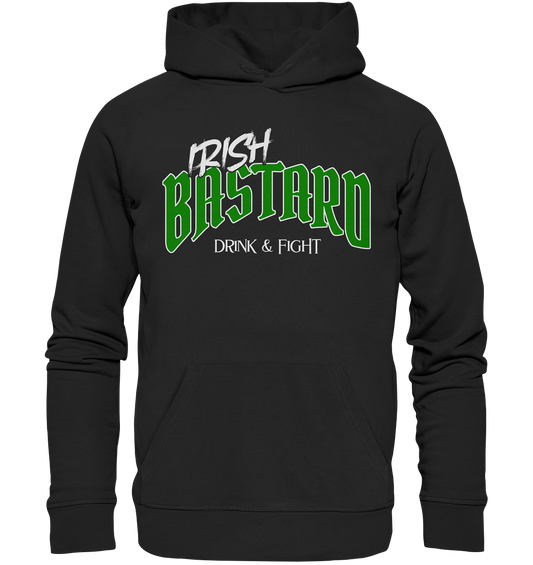 Irish Bastard "Drink & Fight" - Organic Hoodie