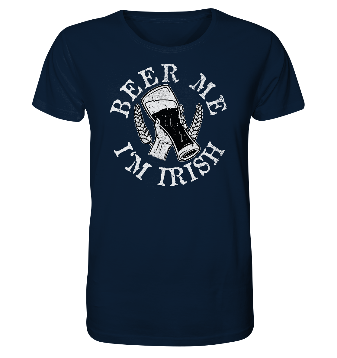 Beer Me "I'm Irish" - Organic Shirt