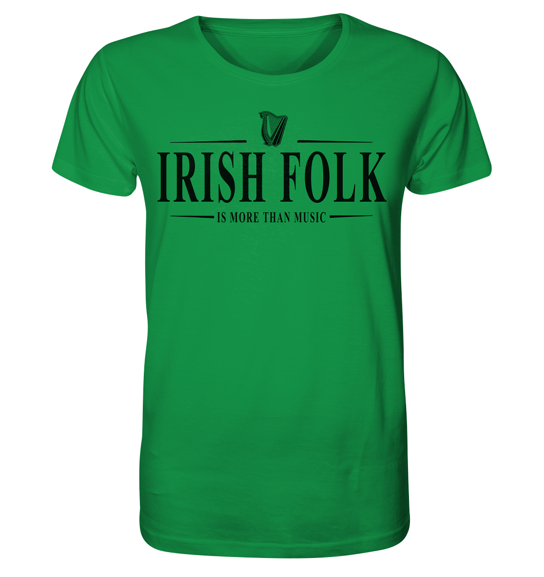 Irish Folk "Is More Than Music" - Organic Shirt