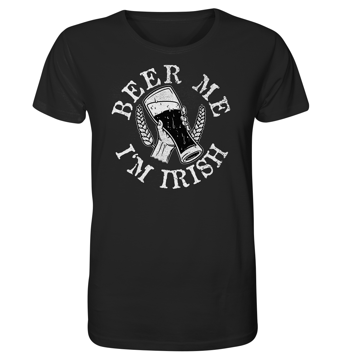 Beer Me "I'm Irish" - Organic Shirt