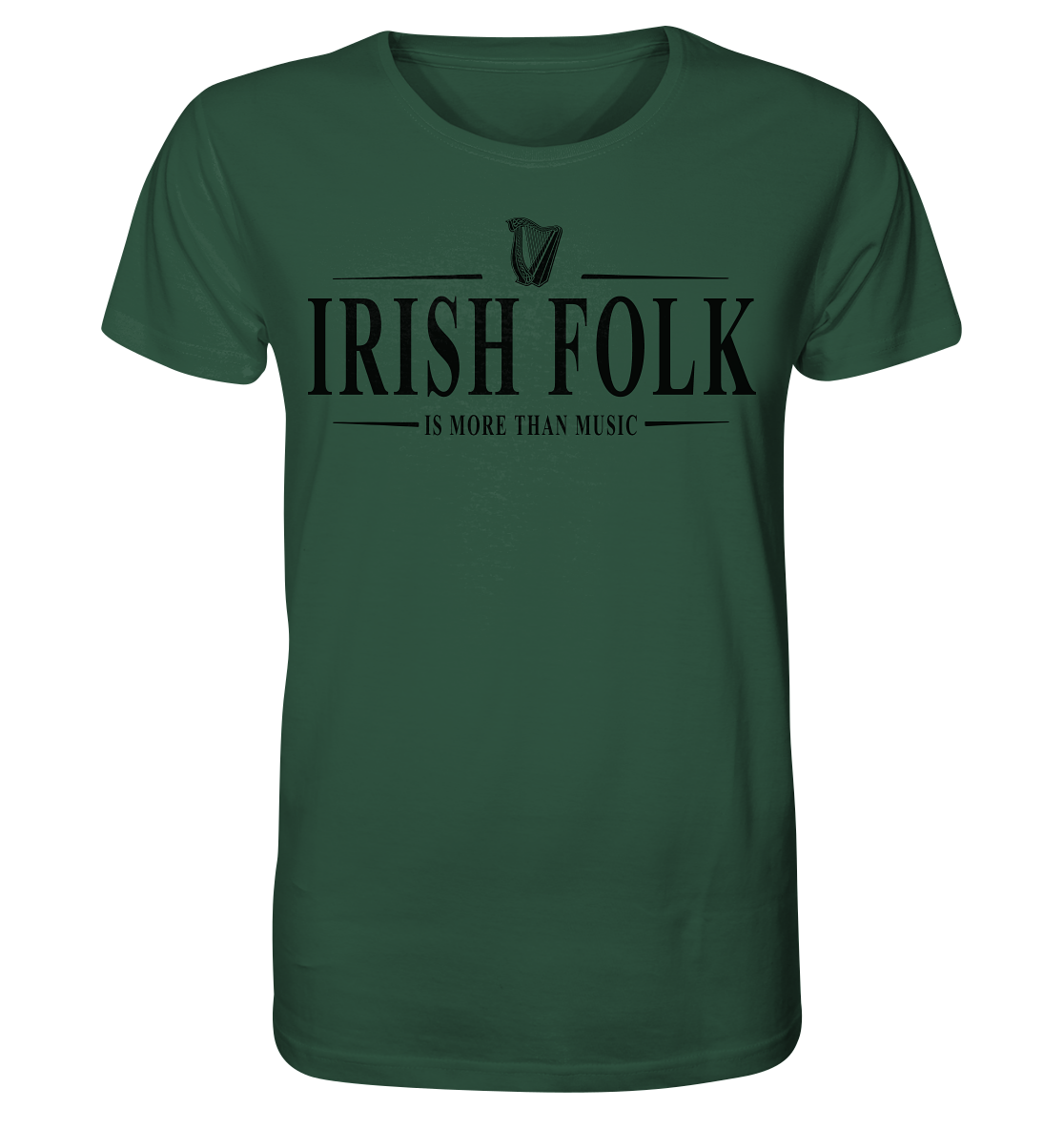 Irish Folk "Is More Than Music" - Organic Shirt