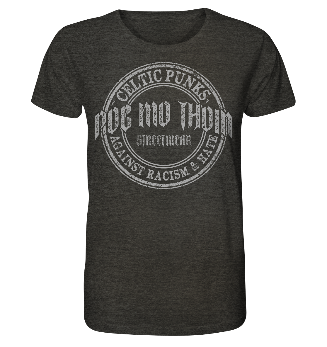 Póg Mo Thóin Streetwear "Celtic Punks Against Racism & Hate" - Organic Shirt (meliert)