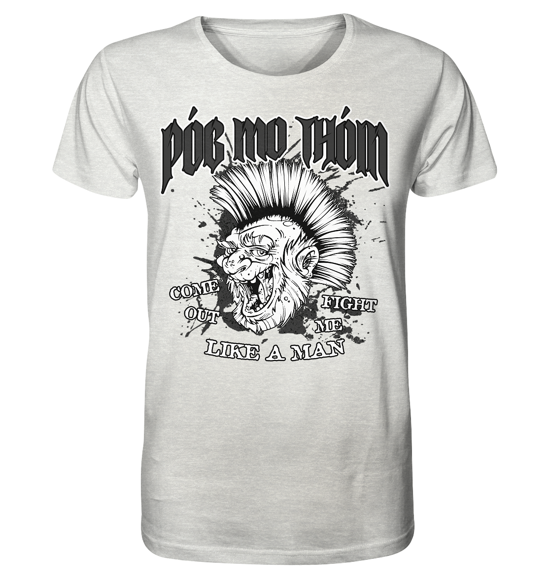 Póg Mo Thóin Streetwear "Come Out" - Organic Shirt (meliert)
