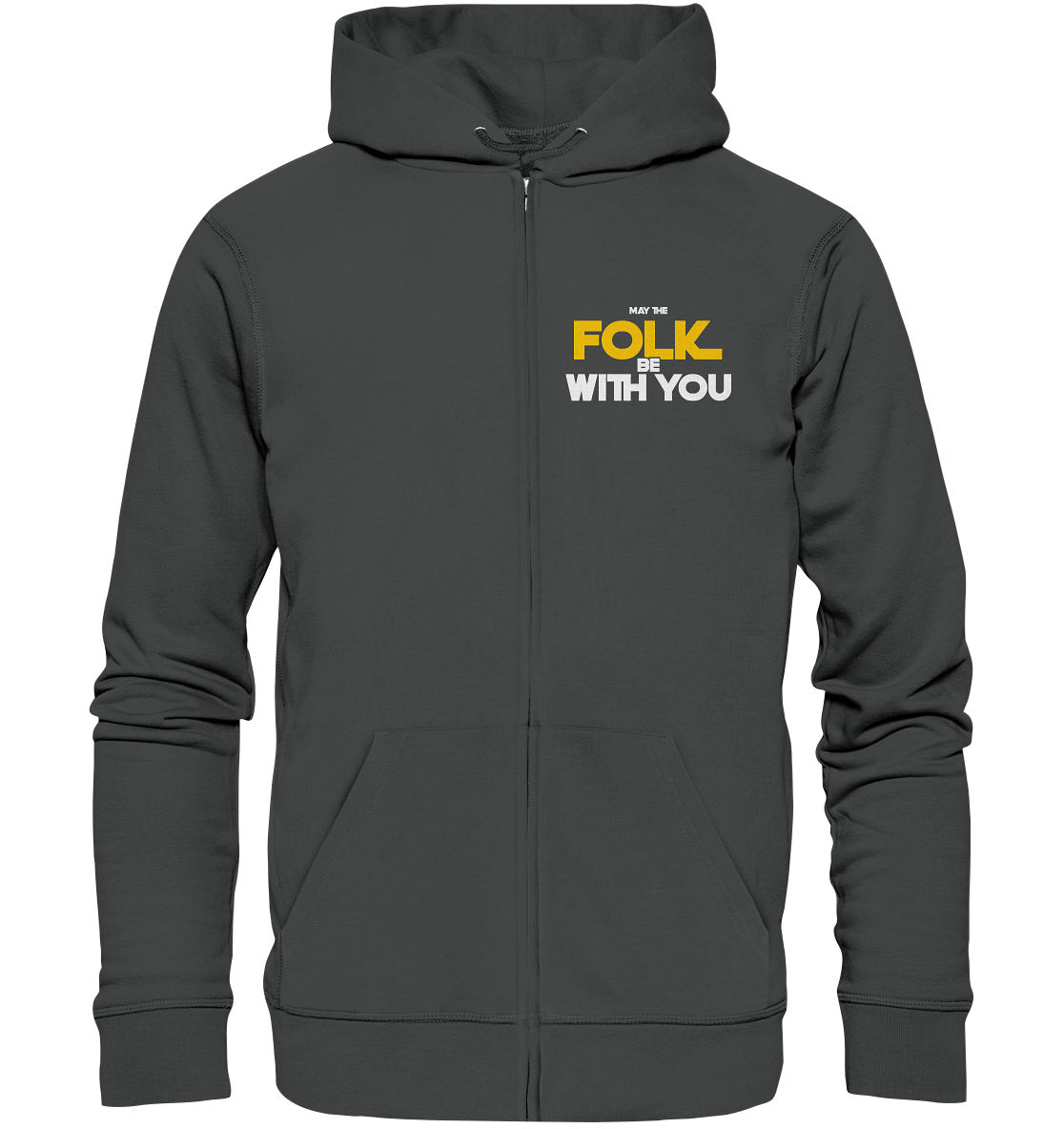 May The Folk Be With You - Organic Zipper