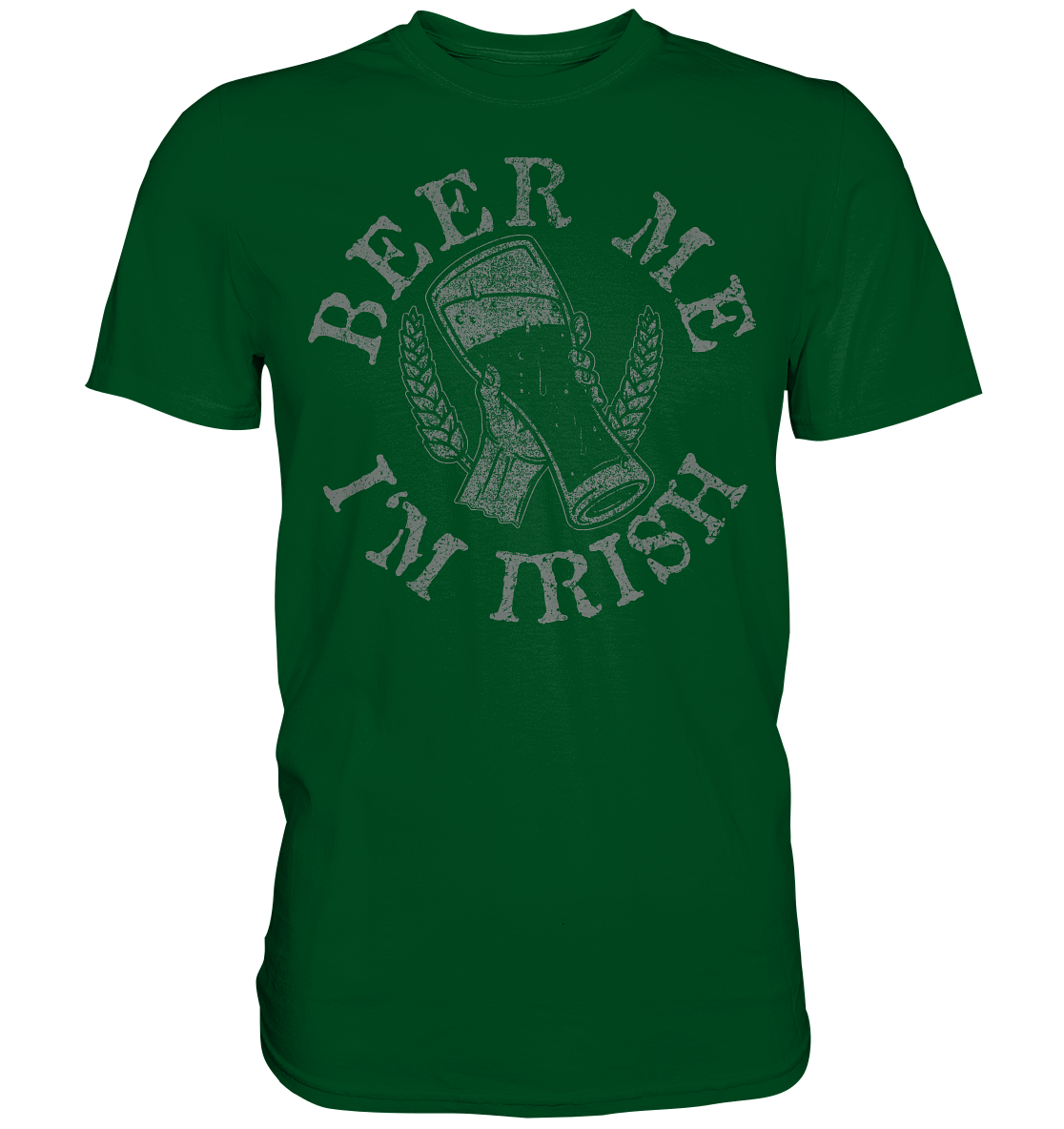 Beer Me "I'm Irish" - Premium Shirt