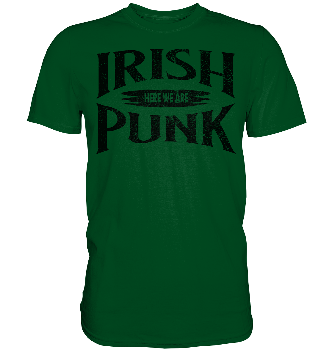 Irish Punk "Here We Are" - Premium Shirt