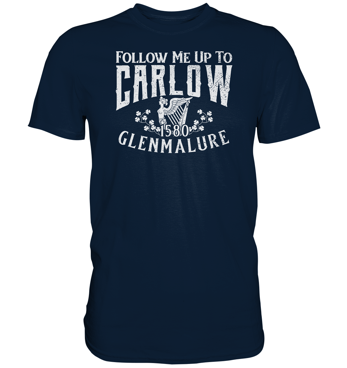 Follow Me Up To Carlow - Premium Shirt