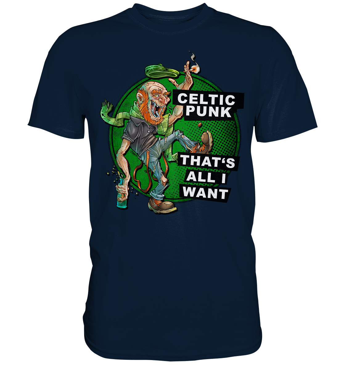 "Celtic Punk - That's All I Want" - Premium Shirt