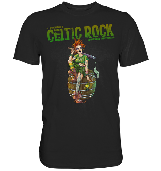 All What I Want Is "Celtic Rock" - Premium Shirt