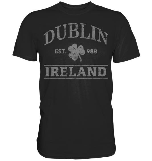 Dublin - Ireland "Est. 988" - Premium Shirt