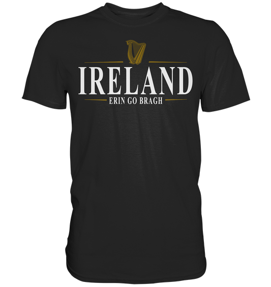 Ireland "Erin Go Bragh" - Premium Shirt