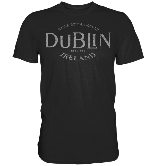 Dublin "Ireland / Baile Átha Cliath / Estd 988" - Premium Shirt