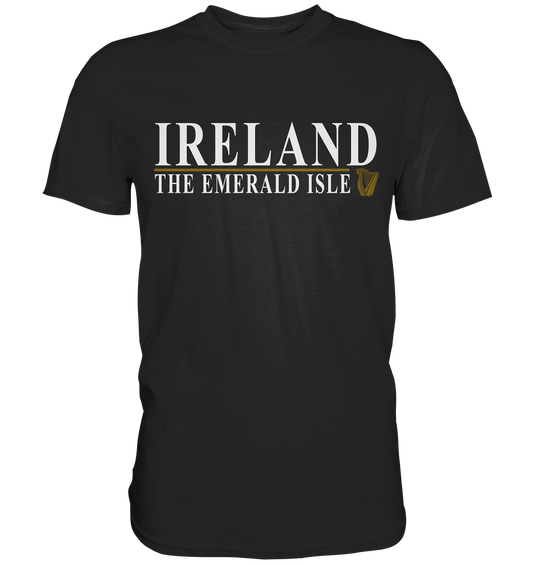 Ireland "The Emerald Isle" - Premium Shirt