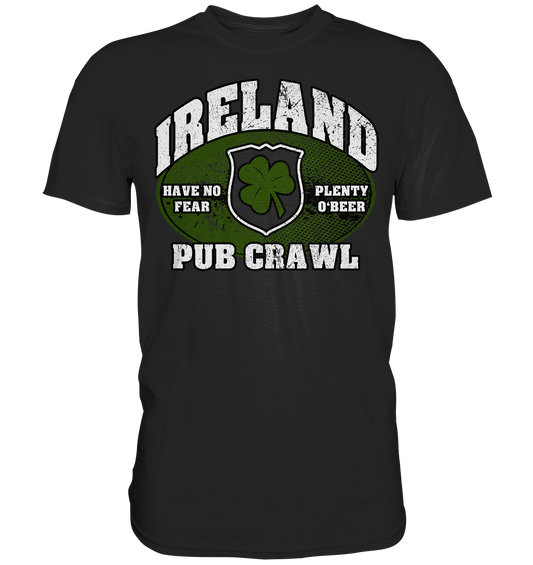 Ireland "Pub Crawl" - Premium Shirt