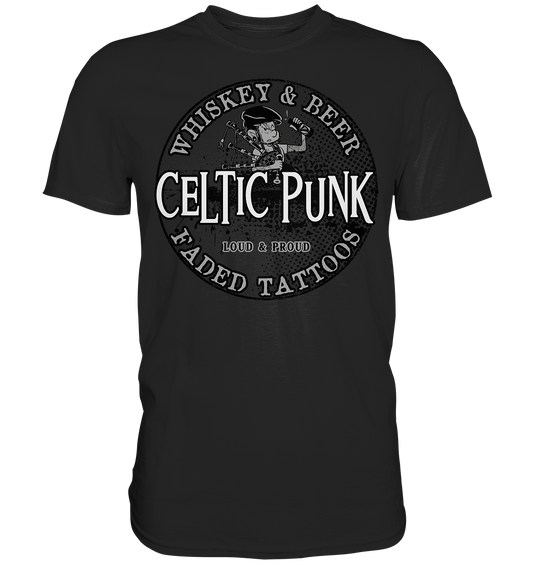 Celtic Punk "Whiskey, Beer & Faded Tattoos" - Premium Shirt