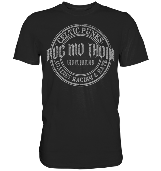 Póg Mo Thóin Streetwear "Celtic Punks Against Racism & Hate" - Premium Shirt