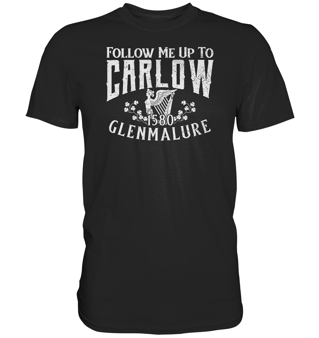 Follow Me Up To Carlow - Premium Shirt