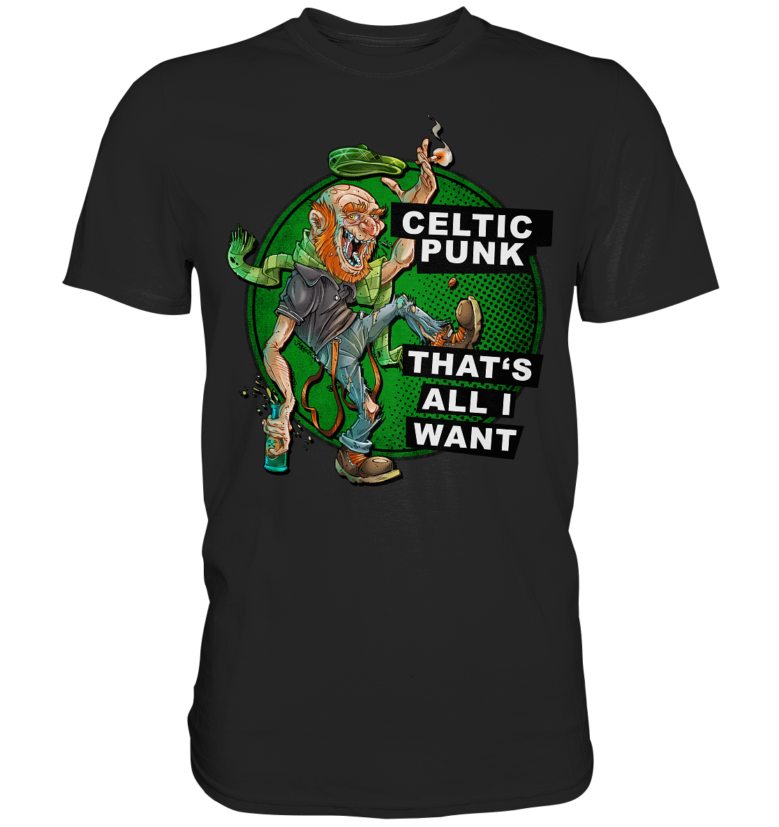 "Celtic Punk - That's All I Want" - Premium Shirt