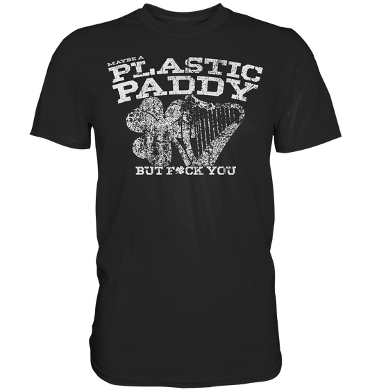 Maybe A Plastic Paddy...  - Premium Shirt