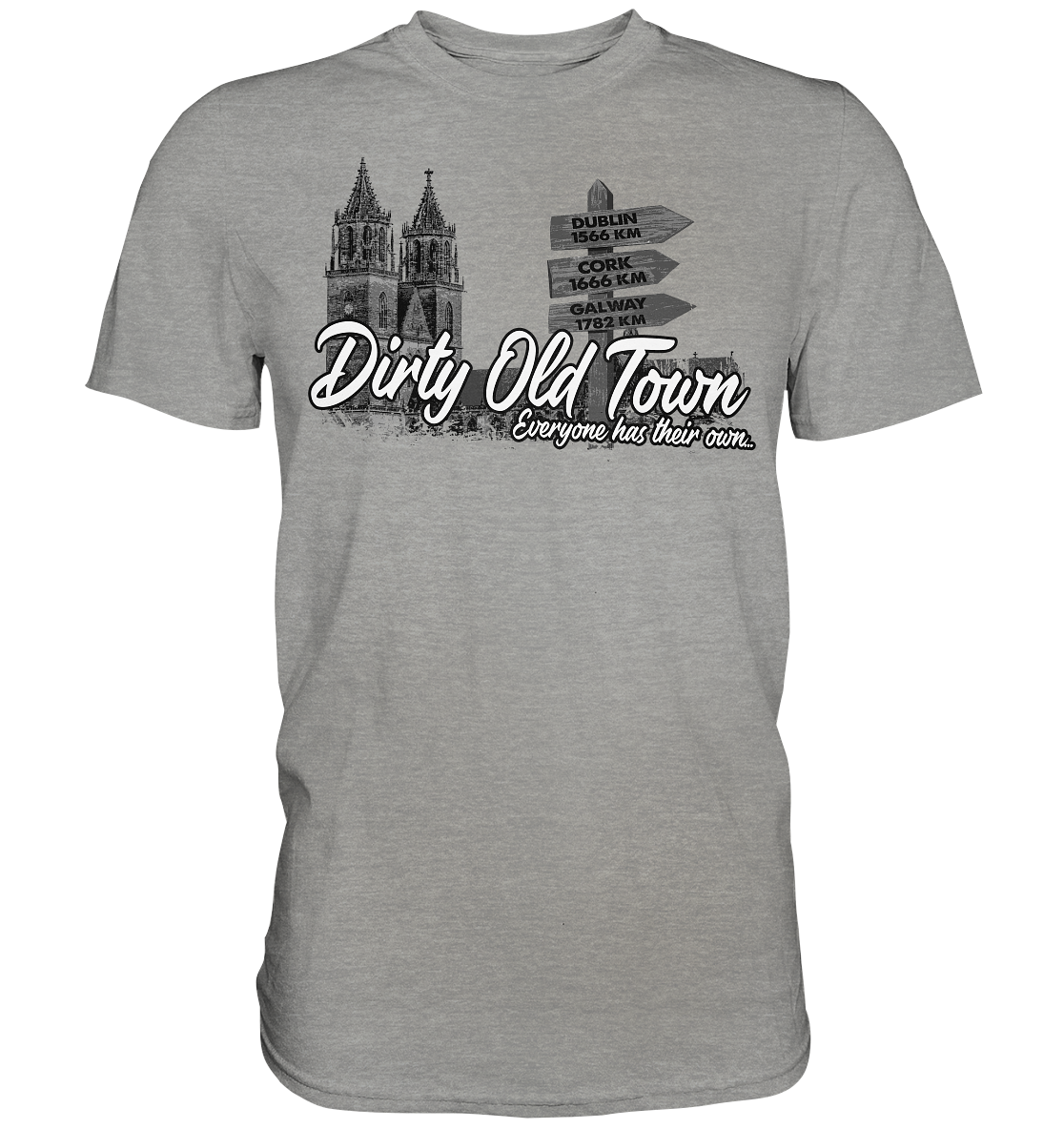 Dirty Old Town "Everyone Has Their Own" (Magdeburg) - Premium Shirt