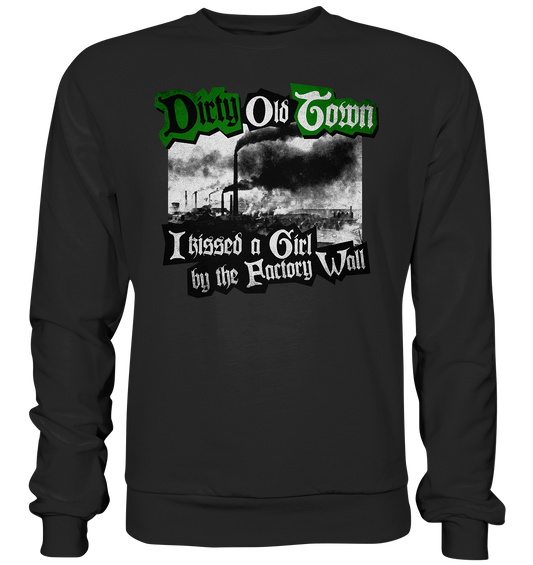 "Dirty Old Town" - Premium Sweatshirt