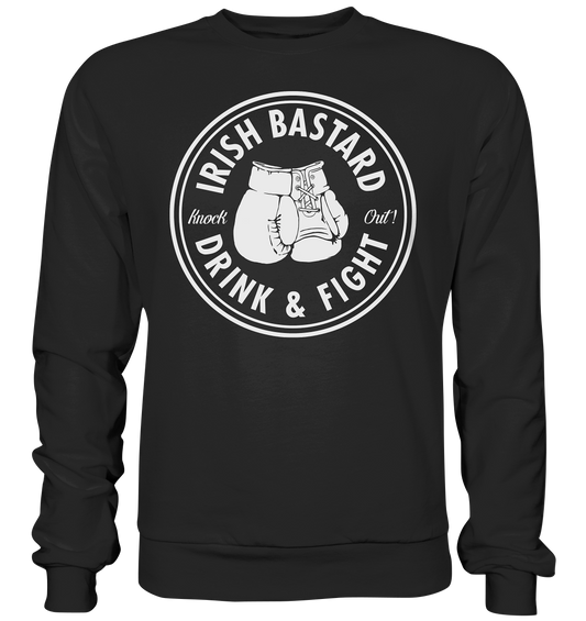 Irish Bastard "Drink & Fight" - Premium Sweatshirt