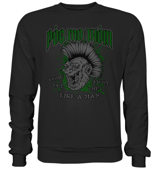 Póg Mo Thóin Streetwear "Come Out" - Premium Sweatshirt