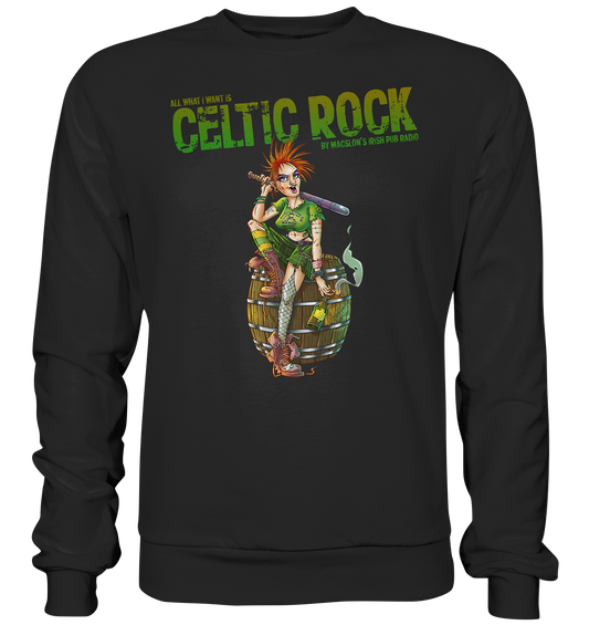 All What I Want Is "Celtic Rock" - Premium Sweatshirt