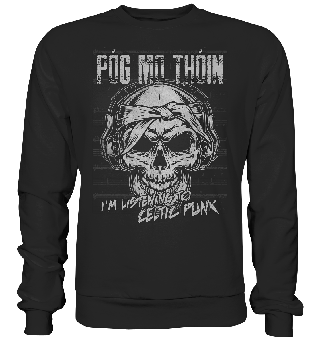 Póg Mo Thóin "Celtic Punk" - Premium Sweatshirt