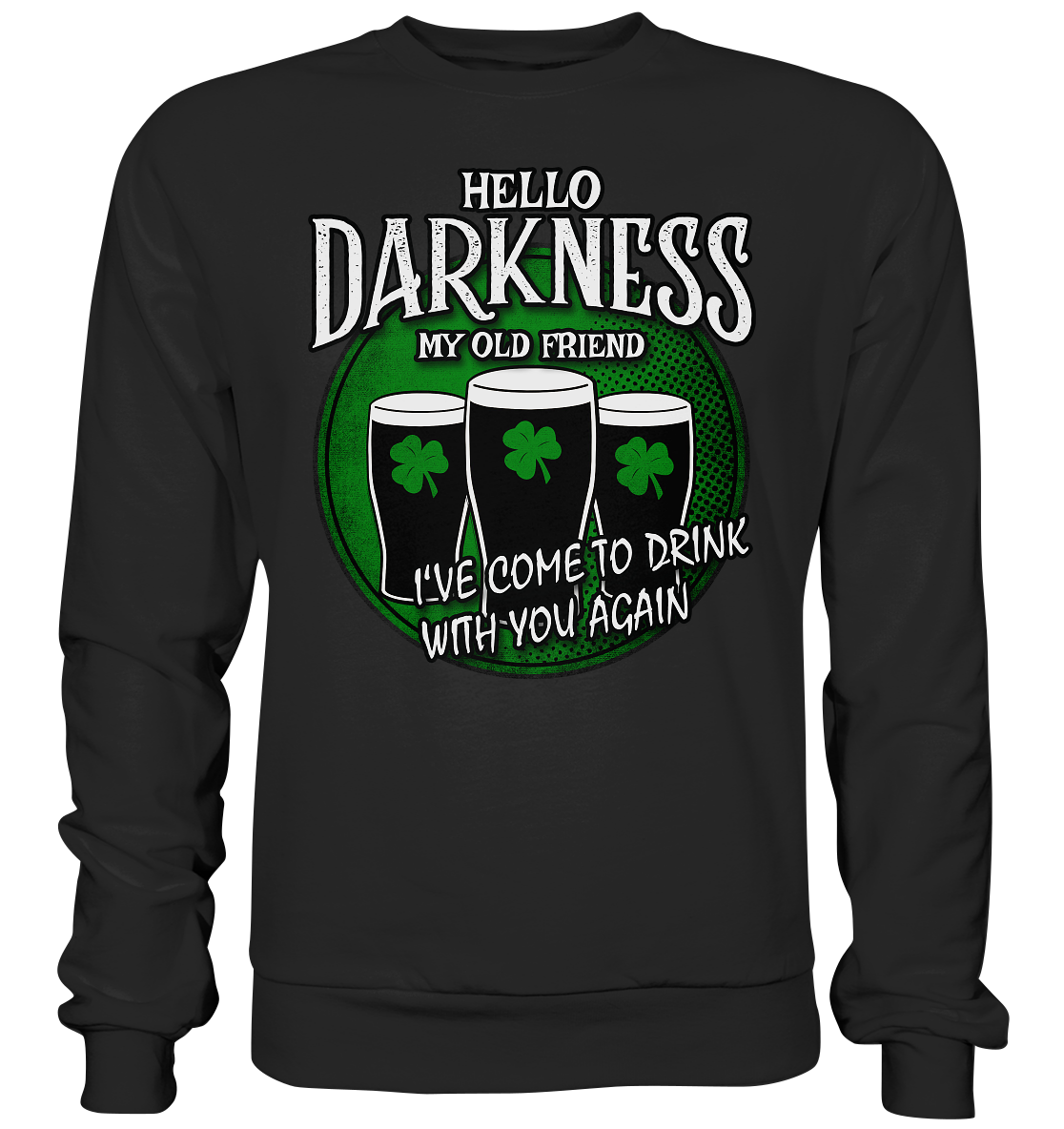 Hello Darkness My Old Friend - Premium Sweatshirt