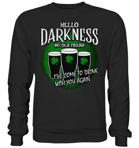 Hello Darkness My Old Friend - Premium Sweatshirt