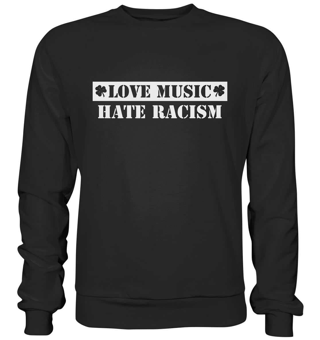 "Love Music - Hate Racism" - Premium Sweatshirt