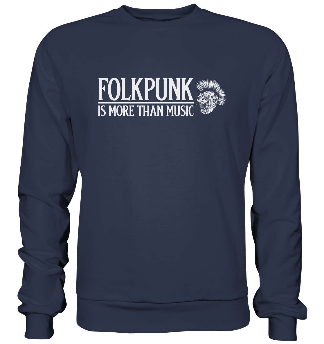 Folkpunk "Is More Than Music" - Premium Sweatshirt