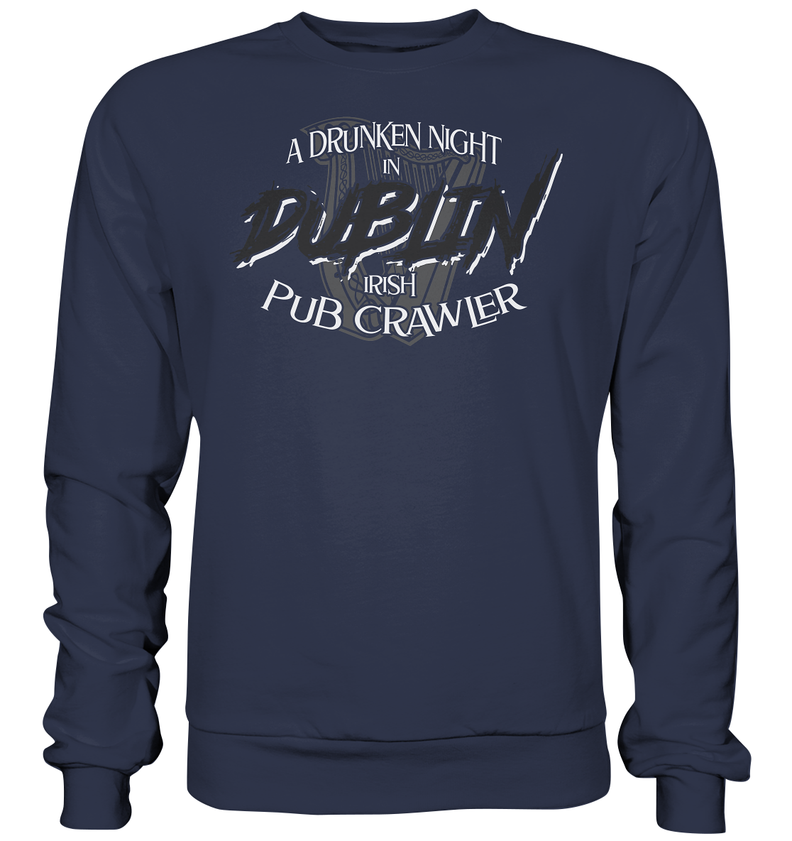 A Drunken Night In Dublin "Irish Pub Crawler" - Premium Sweatshirt