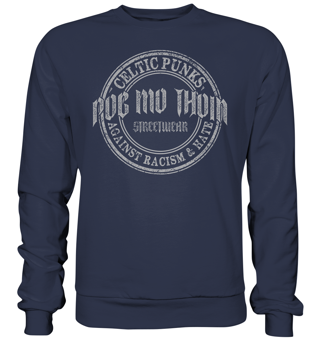 Póg Mo Thóin Streetwear "Celtic Punks Against Racism & Hate" - Premium Sweatshirt