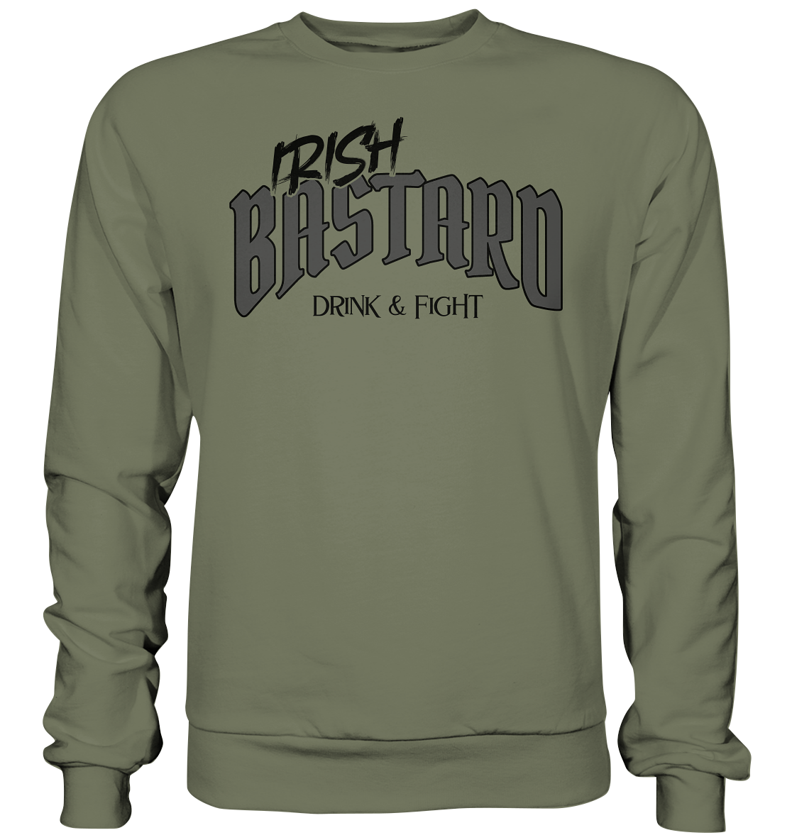 Irish Bastard "Drink & Fight" - Premium Sweatshirt