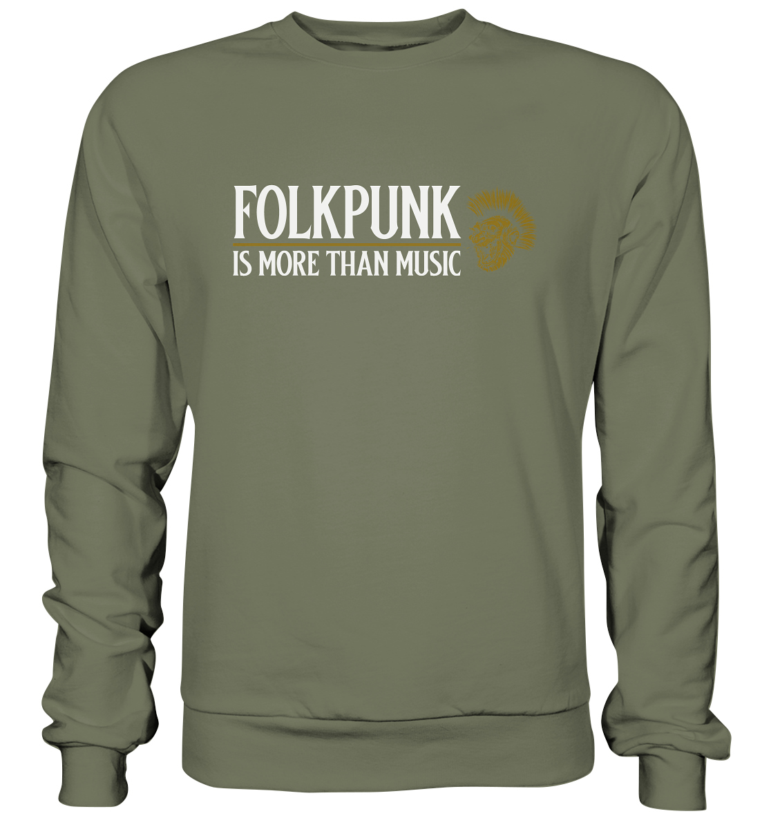 Folkpunk "Is More Than Music" - Premium Sweatshirt