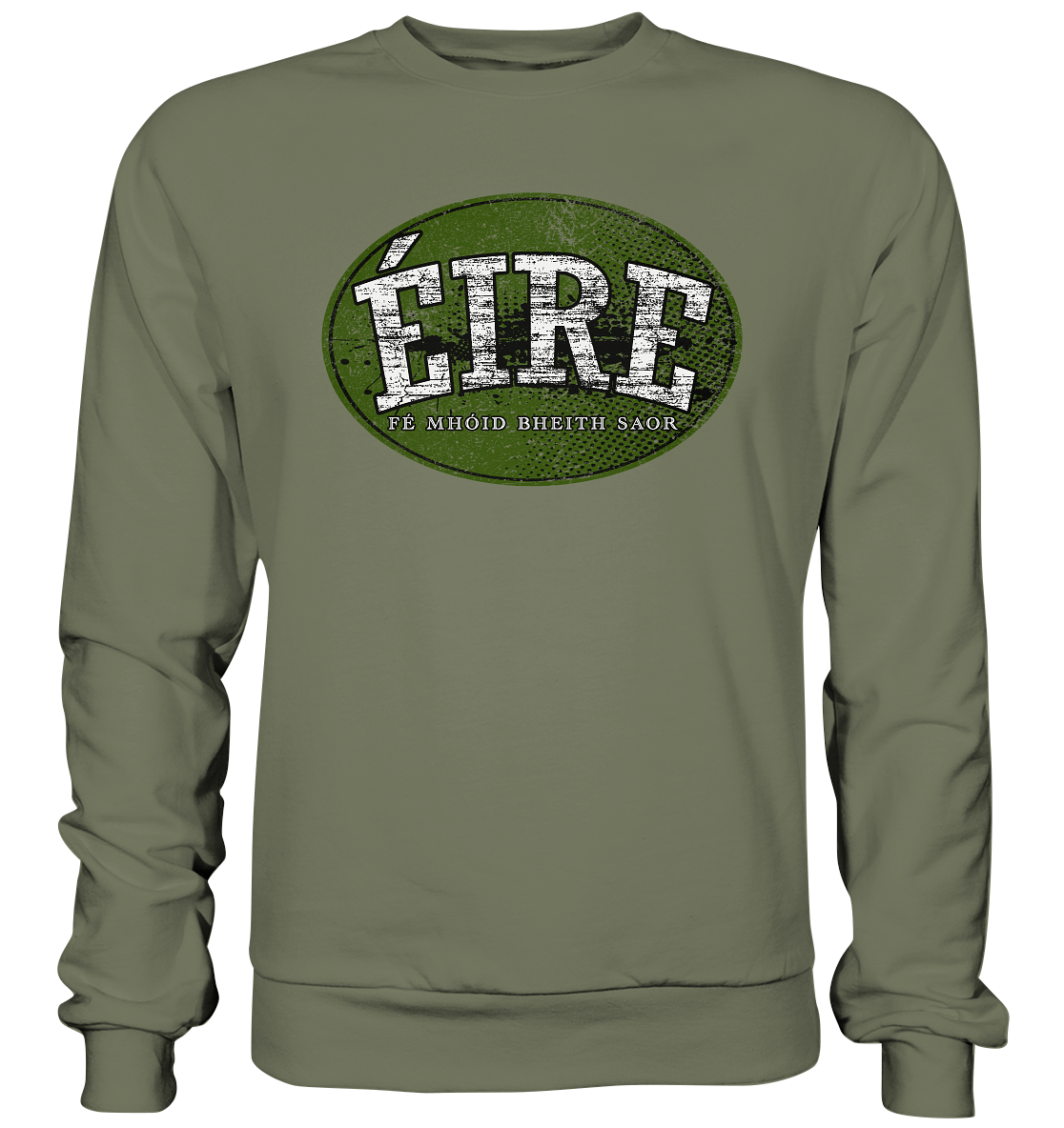 "Éire - Fé mhóid bheith saor" - Premium Sweatshirt